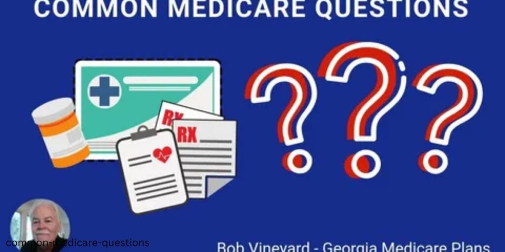 common medicare questions